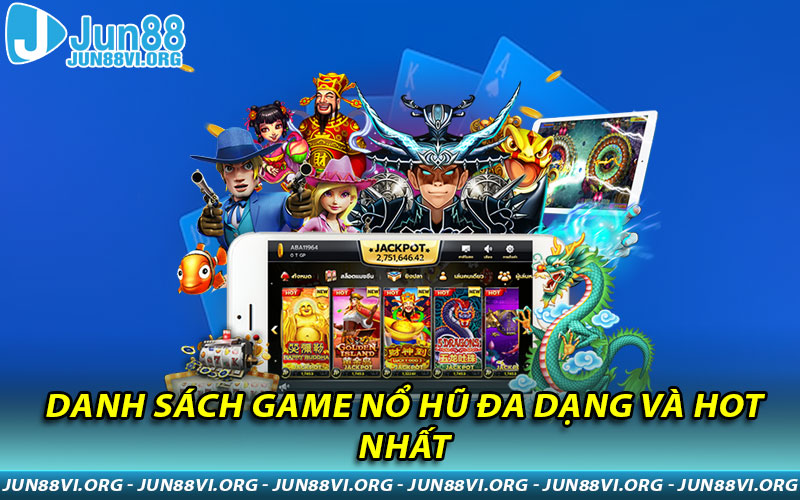 Danh sách game nổ hũ đa dạng và hot nhất